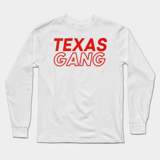 Texas Gang Long Sleeve T-Shirt